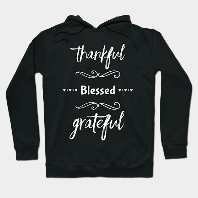 Thanksgiving Day Thankful Blessed Grateful Winter/Fall Gift Hoodie by Inspire Enclave
